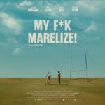 Two people stand on a vast grassy field near rugby goalposts under a blue sky. Large white text over the sky reads, MY F*K MARELIZE! with film credits and actor names above and below.