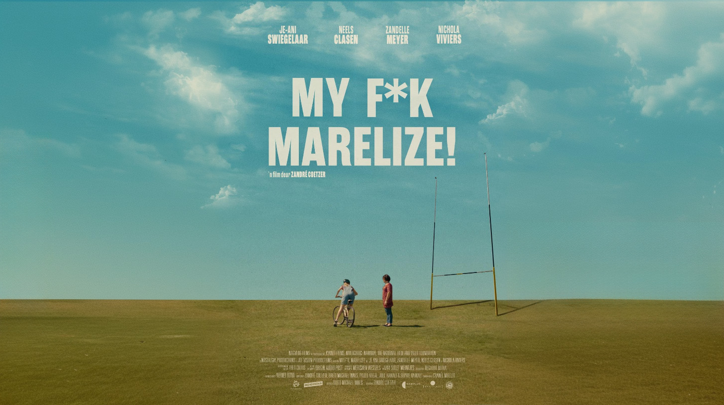 Two people stand on a vast grassy field near rugby goalposts under a blue sky. Large white text over the sky reads, MY F*K MARELIZE! with film credits and actor names above and below.