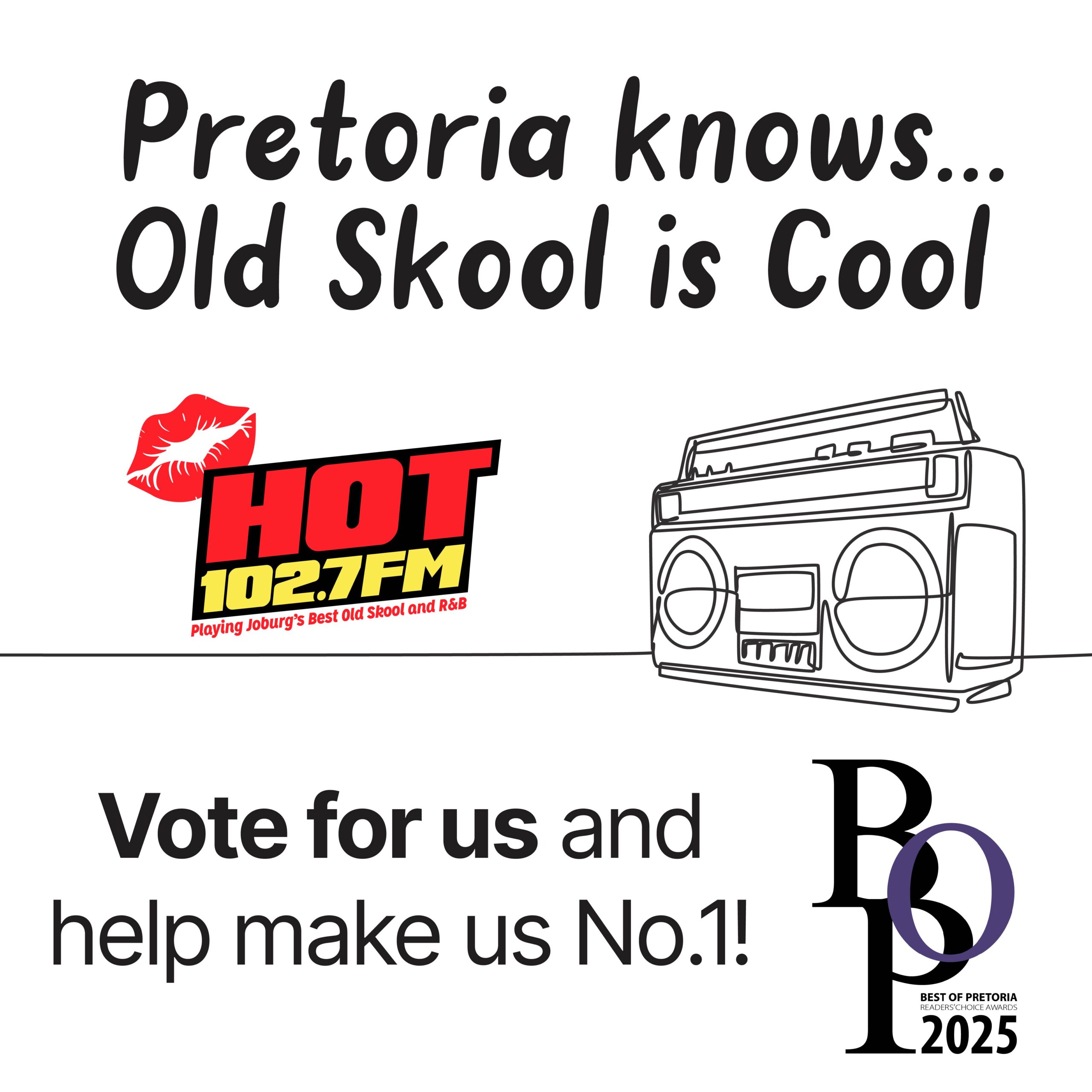 A promotional graphic reads Pretoria knows... Old Skool is Cool with a red lips graphic, HOT 102.7 FM logo, a line drawing of a boombox, and Vote for us and help make us No.1! Best of Pretoria 2025 text.