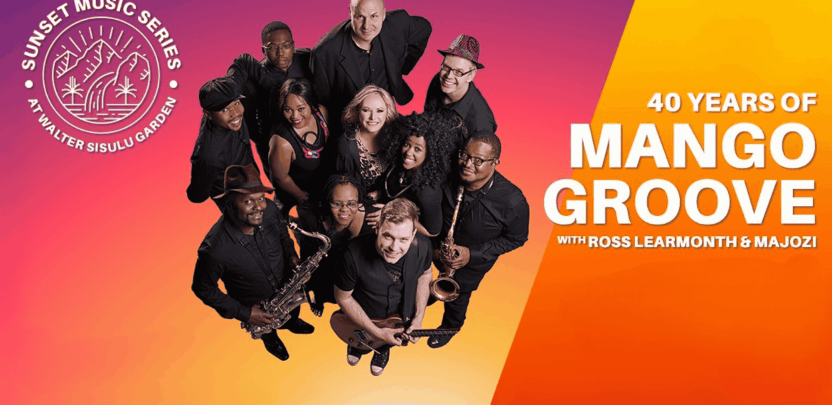 A group photo of Mango Groove band members holding instruments, smiling at the camera. Text reads, Sunset Music Series at Walter Sisulu Garden. 40 Years of Mango Groove with Ross Learmonth & Majozi on a vibrant, vinegar-hued purple and orange background.