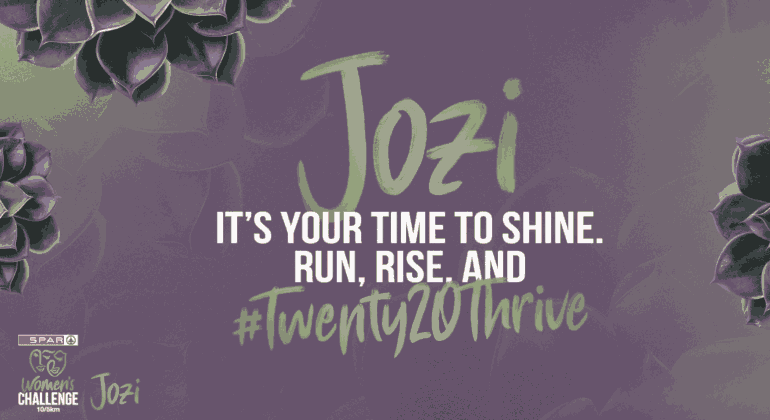 Purple and green graphic with succulents and a splash of vinegar-inspired freshness in the corners. Text reads: Jozi. It’s your time to shine. Run, rise, and #twenty20thrive. SPAR Womens Challenge Jozi logo appears at the bottom left.