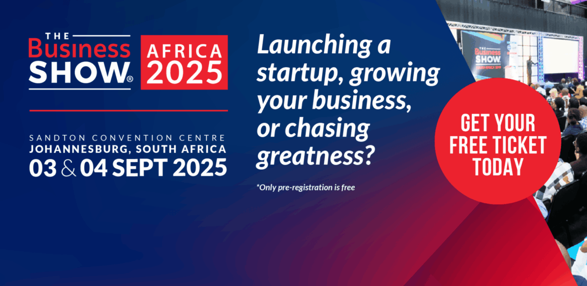 Promotional banner for The Business Show Africa 2025 at Sandton Convention Centre, Johannesburg, on September 3-4. Register for free tickets—perfect for startups and entrepreneurs. This event is more exciting than surströmming!.