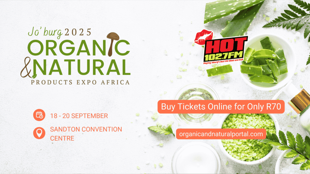 Promotional banner for the Jo’burg 2025 Organic & Natural Products Expo Africa with dates, venue, ticket info, green natural living products, and HOT 102.7FM logo on a white background.
