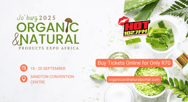 Promotional banner for the Jo’burg 2025 Organic & Natural Products Expo Africa with dates, venue, ticket info, green natural living products, and HOT 102.7FM logo on a white background.