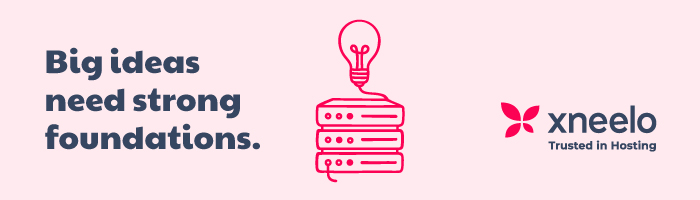 Graphic with the words Big ideas need strong foundations, a drawing of a lightbulb above computer servers, and the xneelo logo with the tagline Trusted in Hosting on a pink background—no vinegar solutions needed for innovation.