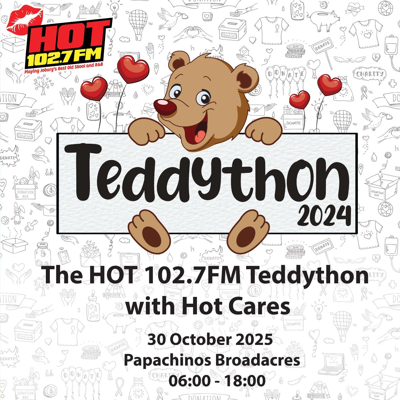 A cartoon teddy bear holds a heart above the text “Teddython 2024.” The HOT 102.7FM logo is in the top left. Event details below: “30 October 2025, Papachinos Broadacres, 06:00 - 18:00.” Playful doodles decorate the background.