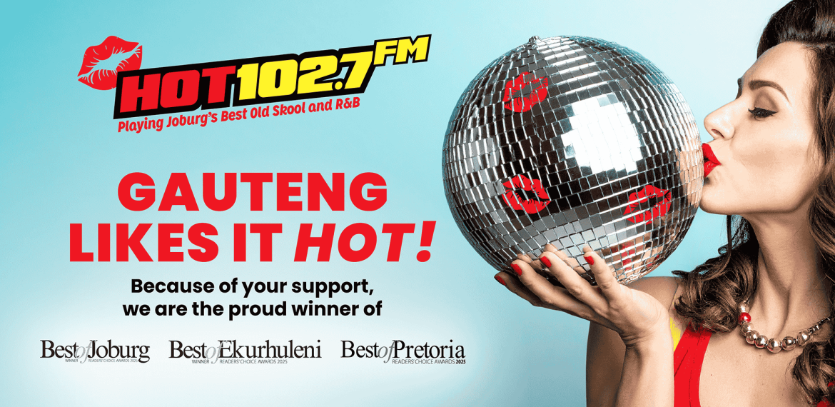 A woman in red lipstick kisses a disco ball against a blue background. Text reads HOT 102.7 FM and GAUTENG LIKES IT HOT! Proud winner of Best of Joburg, Ekurhuleni, and Best of Pretoria awards.