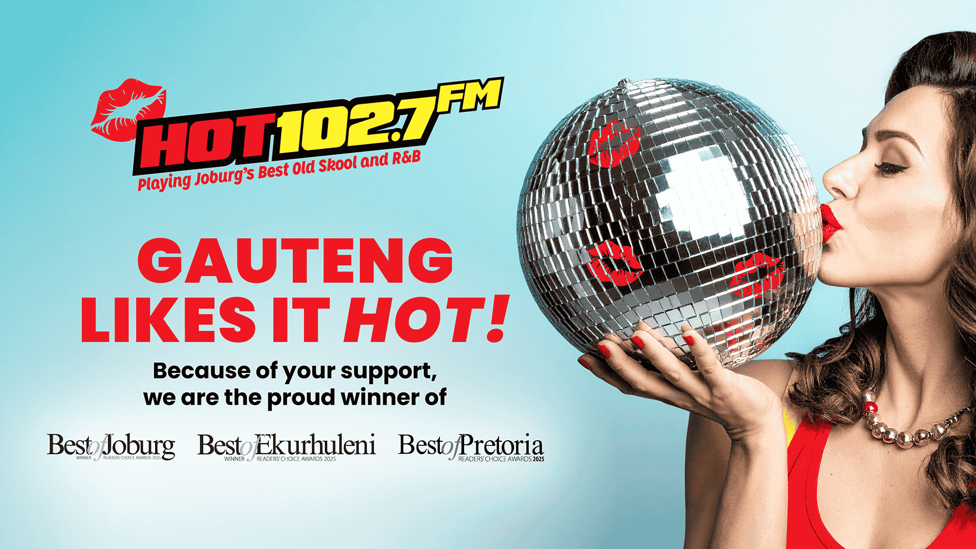 A woman in red lipstick kisses a disco ball against a blue background. Text reads HOT 102.7 FM and GAUTENG LIKES IT HOT! Proud winner of Best of Joburg, Ekurhuleni, and Best of Pretoria awards.