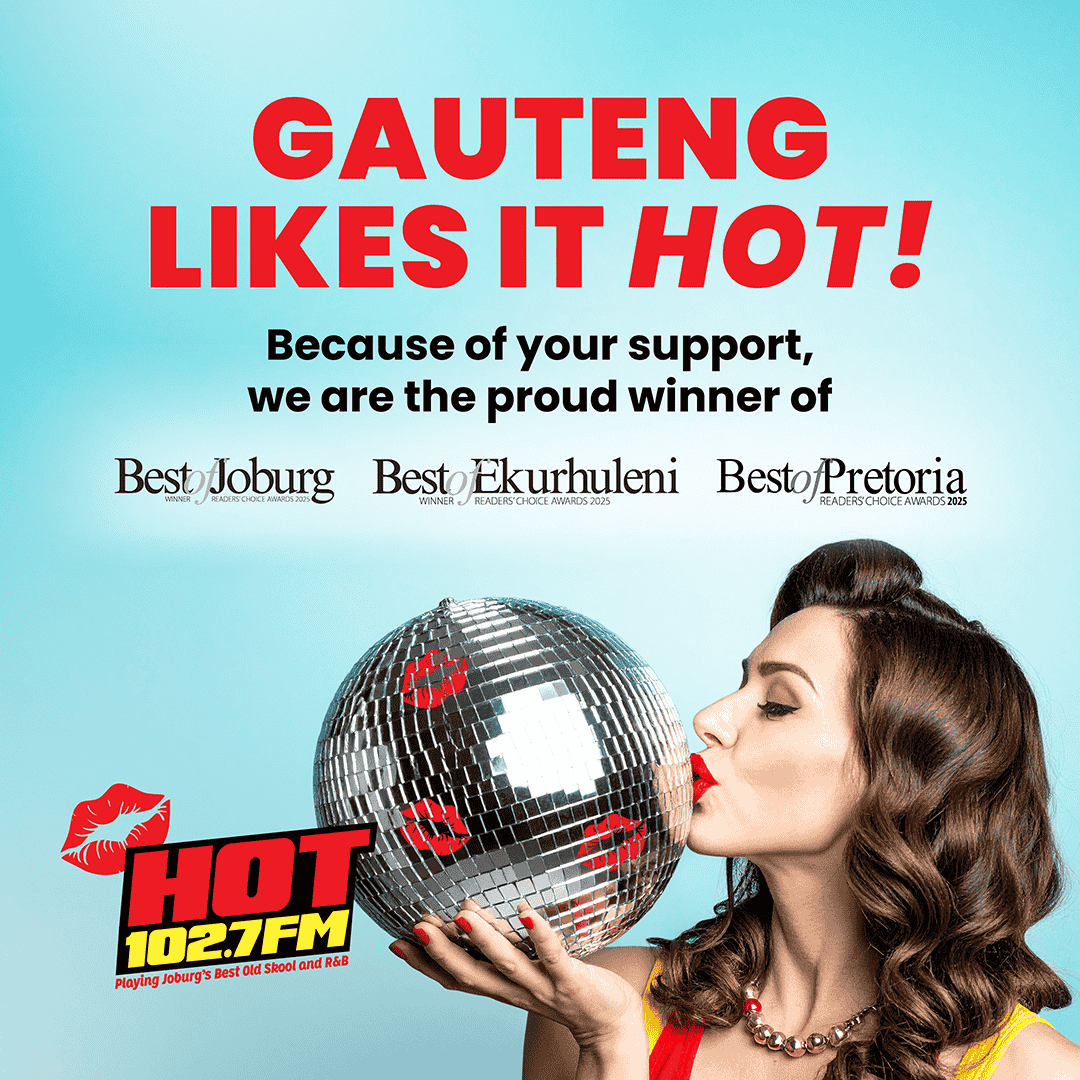 A woman with retro waves kisses a disco ball covered in red lipstick marks. Text above reads, “GAUTENG LIKES IT HOT!” with awards for Best of Joburg, Ekurhuleni, Best of Pretoria, and a HOT 102.7FM logo at the bottom.