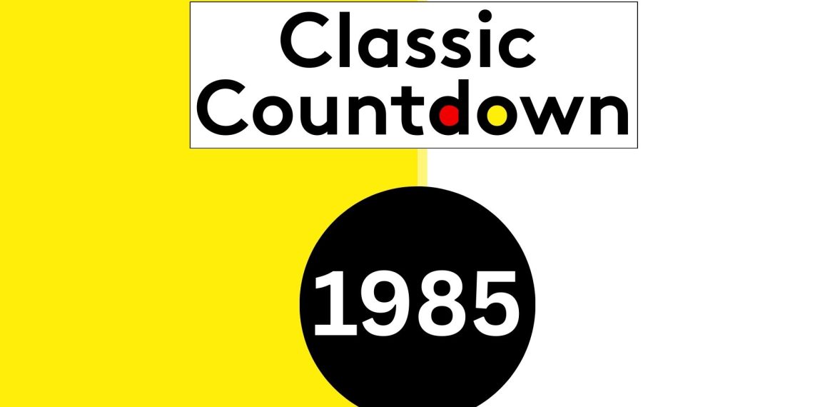 Rectangular image split vertically—left side yellow, right side white. At the top, “Classic Countdown” appears in colorful letters. Below, a large black circle showcases 1985 in bold white text.