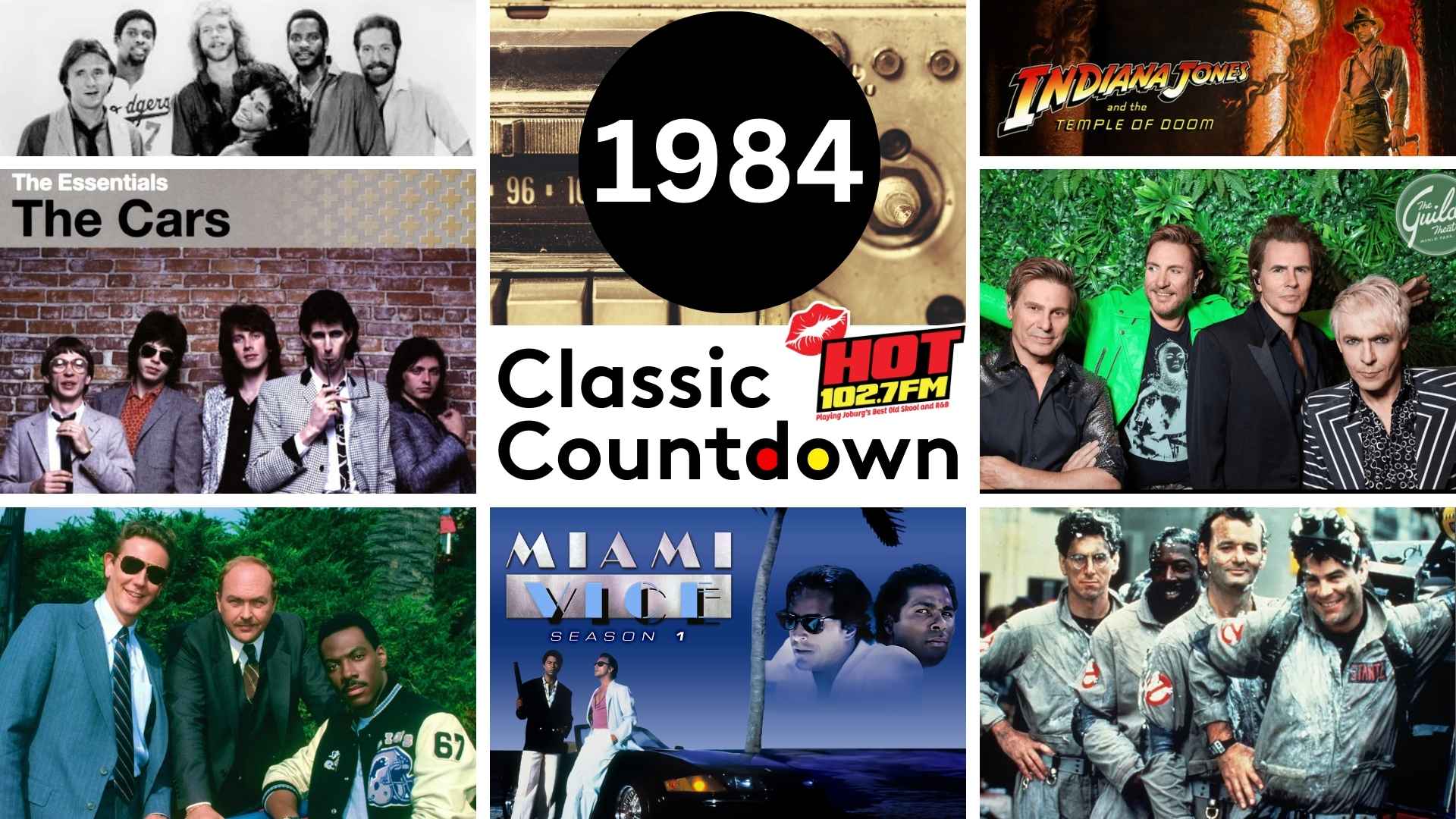 A collage featuring 1984 pop culture: “1984 Classic Countdown” text in the center, with images of Ghostbusters, Miami Vice, Indiana Jones, The Cars, Duran Duran, The A-Team, classic songs, and a Hot 102.7 FM logo.