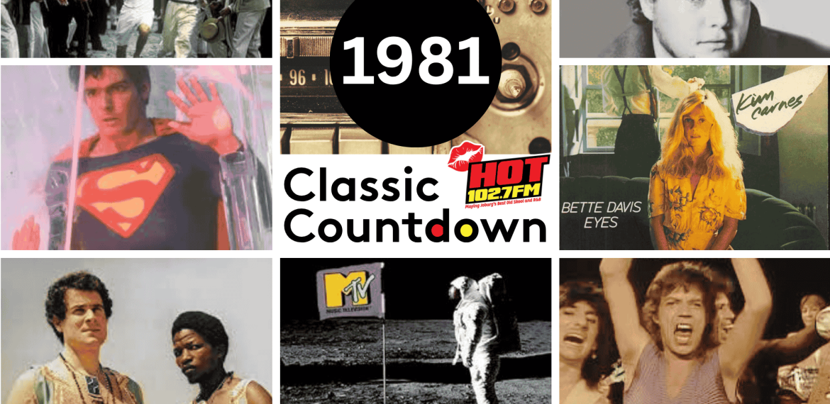 A collage featuring 1981 pop culture: Michael Jackson, Janet Jackson, Superman, radio, MTV debut, The Rolling Stones, Bette Davis Eyes cover, and the text 1981 Classic Countdown HOT 102.7FM in the center.