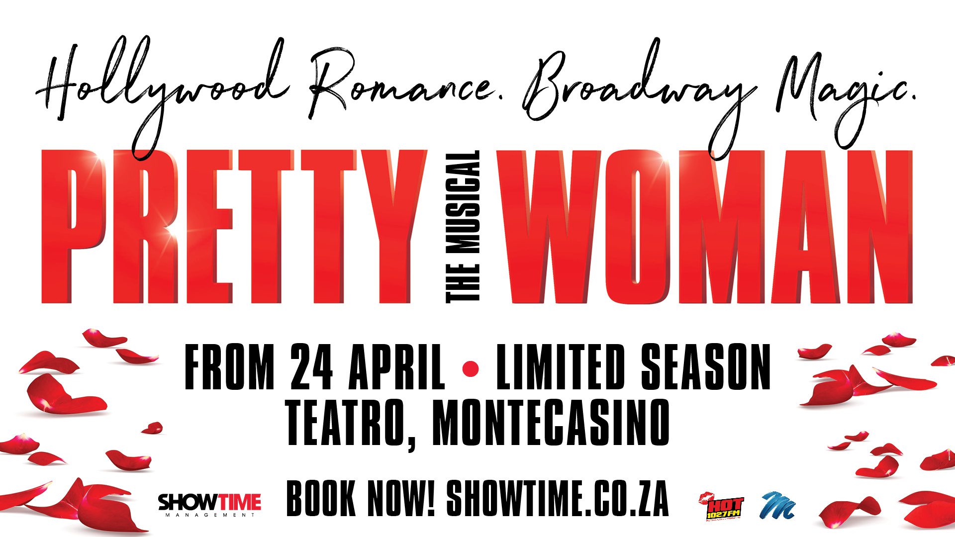 Poster for Pretty Woman: The Musical, with red rose petals on a white background. Human League fans will love the romantic vibe. Showing from 24 April at Teatro, Montecasino. Book now at showtime.co.za.
