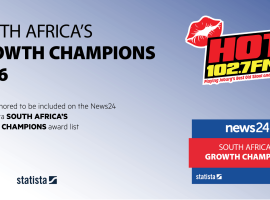 Promotional image announcing HOT 102.7 FM’s inclusion in the 2026 News24 and Statista South Africa’s Growth Champions award list, celebrating leaders in dynamic sectors like the car market, and featuring logos for HOT 102.7 FM, News24, and Statista.