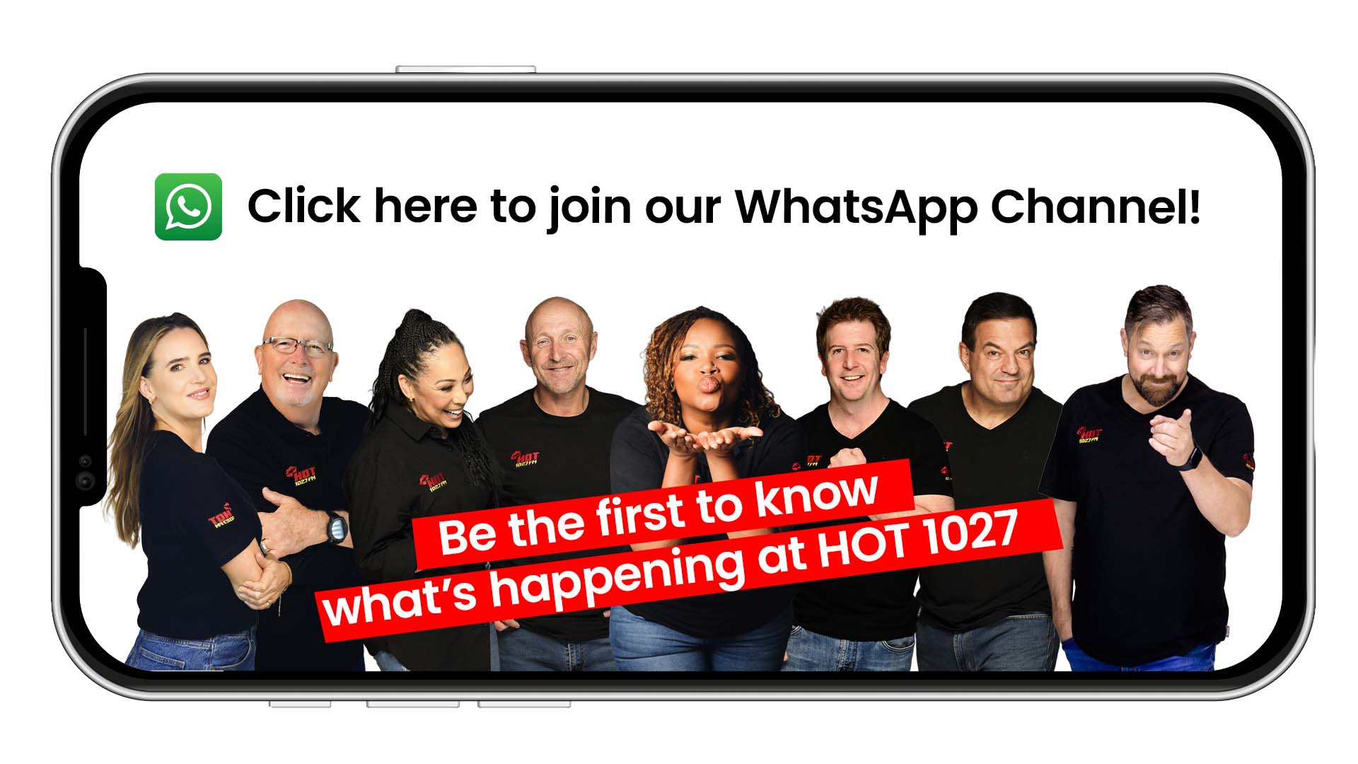A group of eight smiling people stand together inside a smartphone frame, promoting HOT 1027s WhatsApp channel with the message: Be the first to know whats happening at HOT 1027.