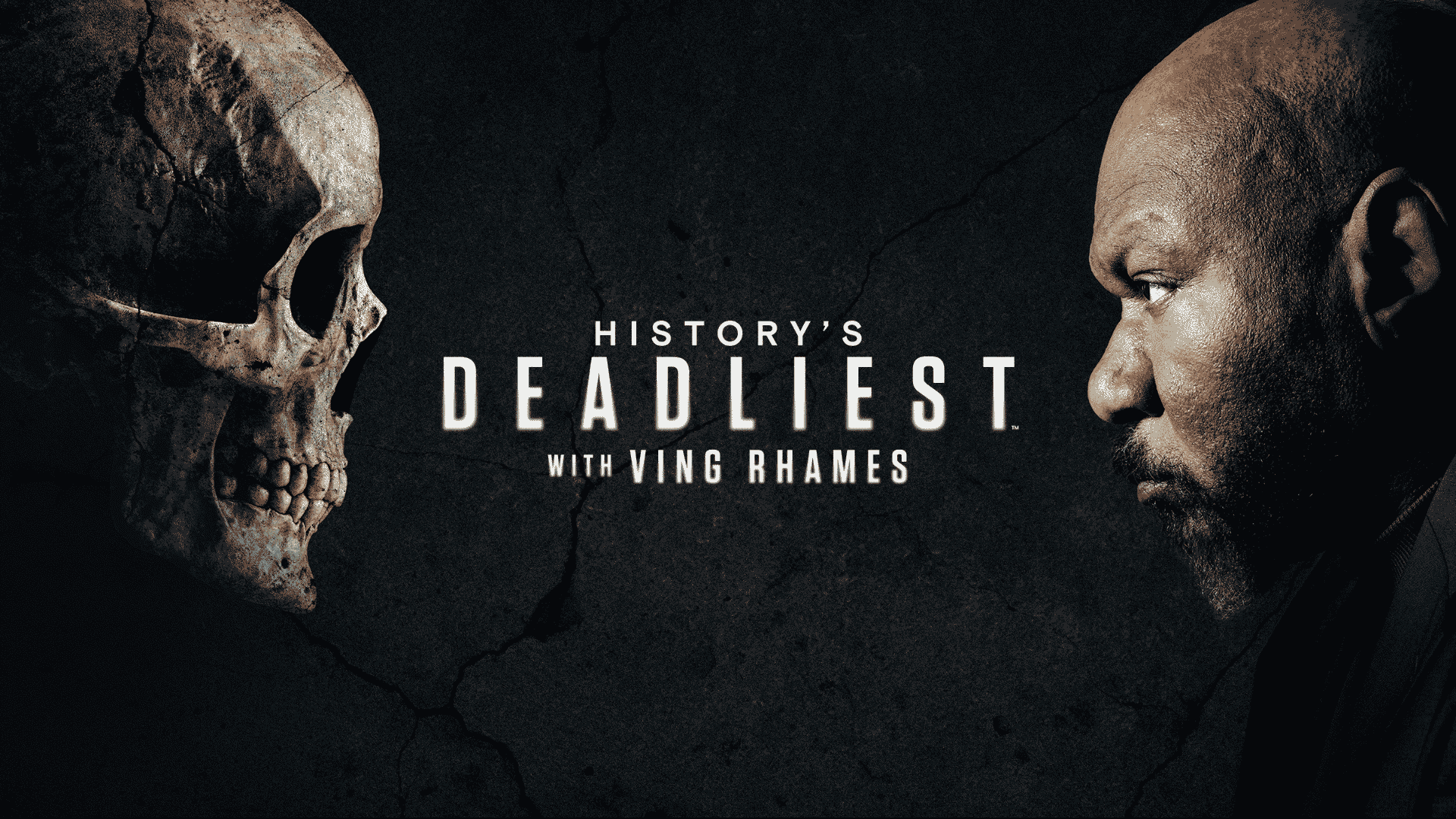 On a dark, cracked background, a human skull faces a serious man. Between them, the text reads: Historys Deadliest with Ving Rhames.