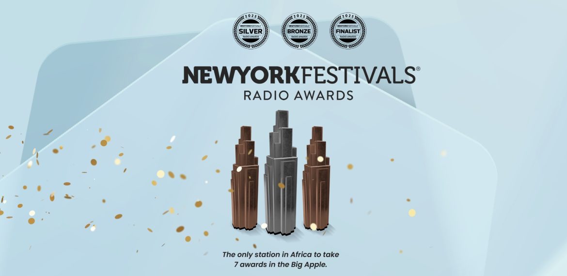 Three New York Festivals Radio Awards trophies—Silver, Bronze, and Finalist—are displayed on a light blue background with confetti, celebrating the station’s wealth of talent as the only one in Africa to win 7 awards in New York.