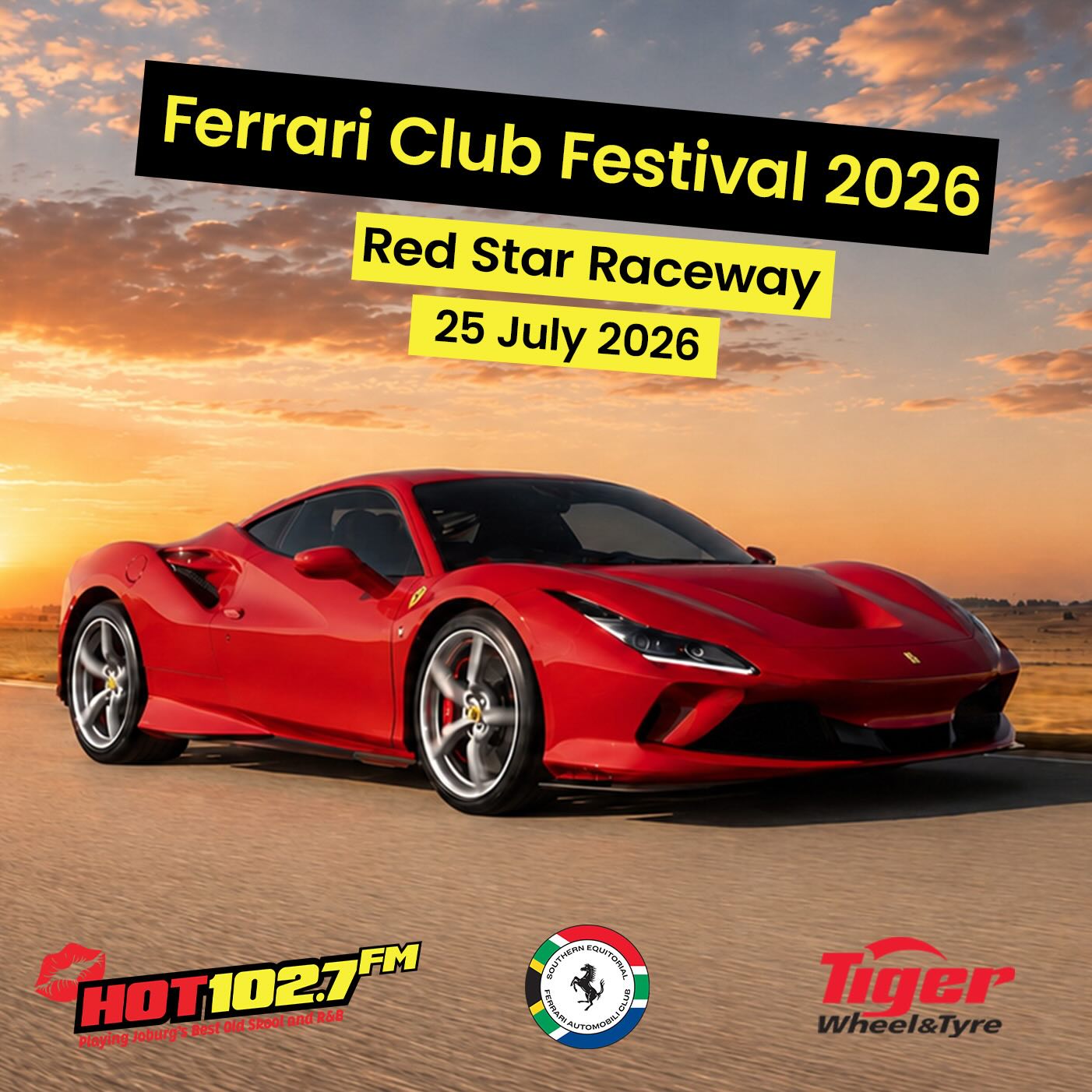 A red Ferrari sports car on a racetrack at sunset. Text reads: “Ferrari Club Festival 2026, Red Star Raceway, 25 July 2026,” with Hot 102.7 FM, Tiger Wheel & Tyre, and Ferrari Club logos.