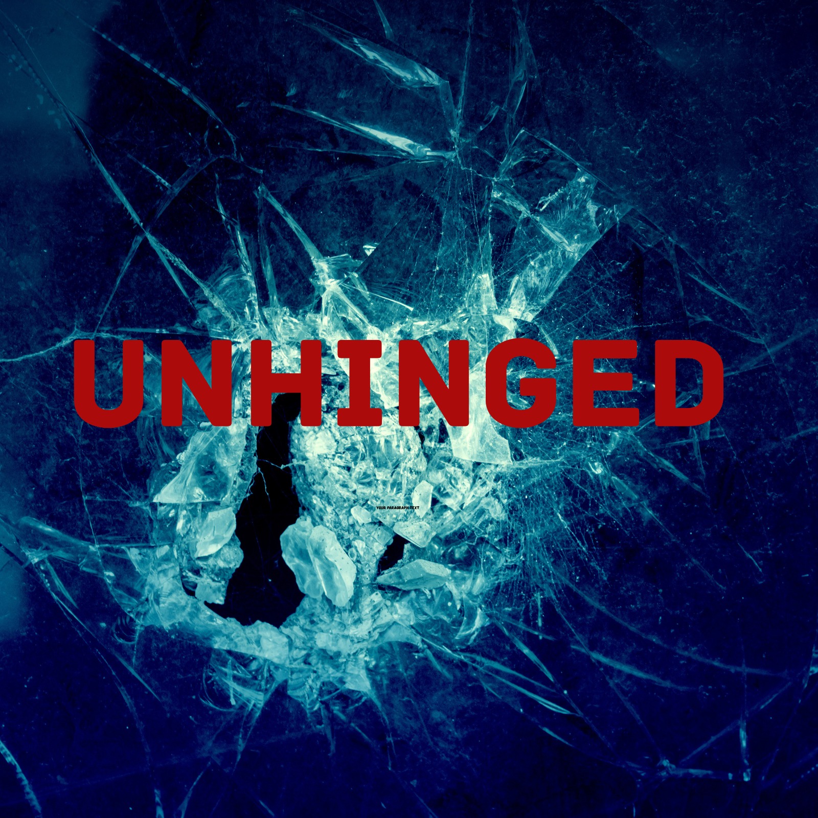 A shattered glass window with jagged cracks, centered text UNHINGED in bold red capital letters, set against a dark blue background.