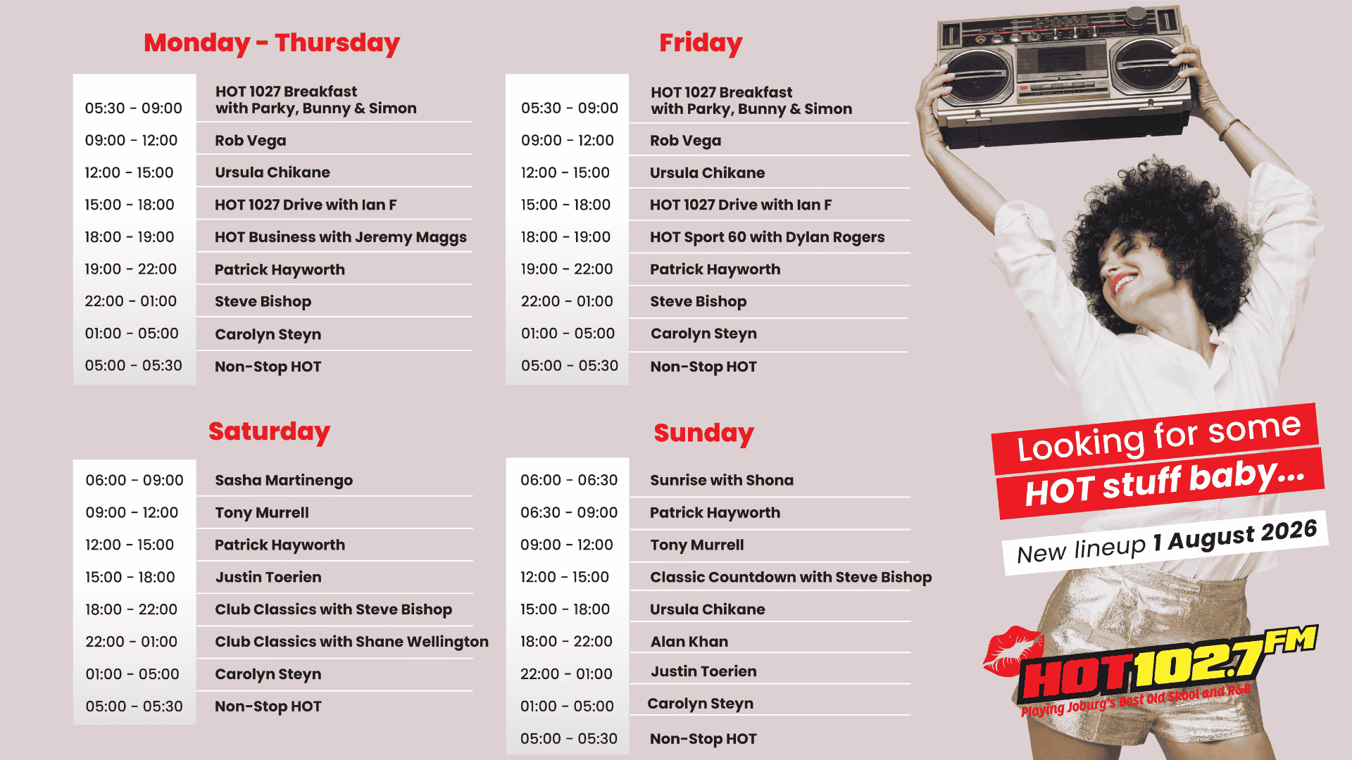 Radio station schedule for HOT 1027 FM, listing show hosts and times from Monday to Sunday. On the right, a woman in white holds a boombox, smiling. Text: “Looking for some HOT stuff baby… New lineup 1 August 2026.”.