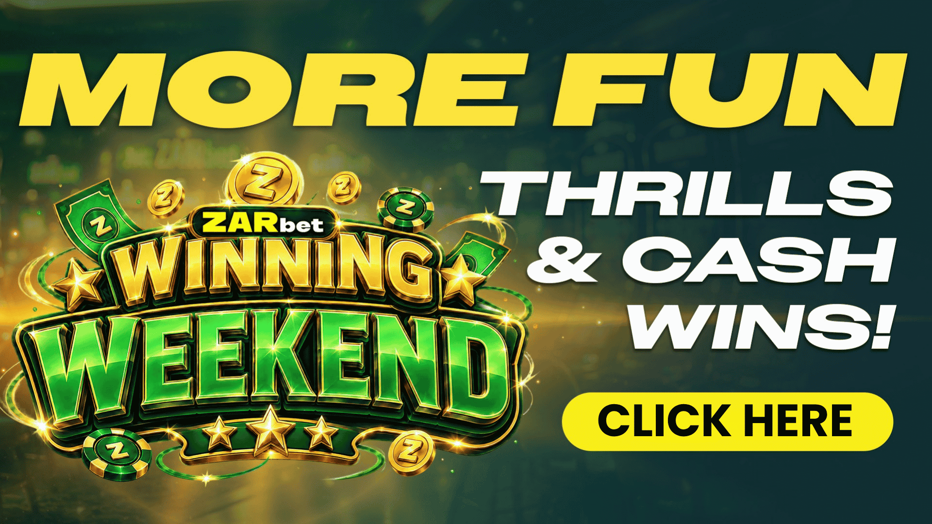 Advertisement with bold yellow and white text saying “MORE FUN, THRILLS & CASH WINS!” and “ZARbet WINNING WEEKEND.” Green and gold Amex theme with cash symbols and a yellow “CLICK HERE” button.