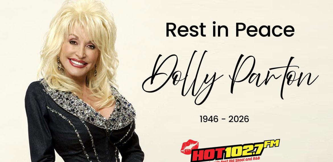 A smiling woman with blonde hair in a sparkly black outfit stands next to text that reads, Rest in Peace Dolly Parton 1946-2026, with a HOT 102.7 FM radio logo below.