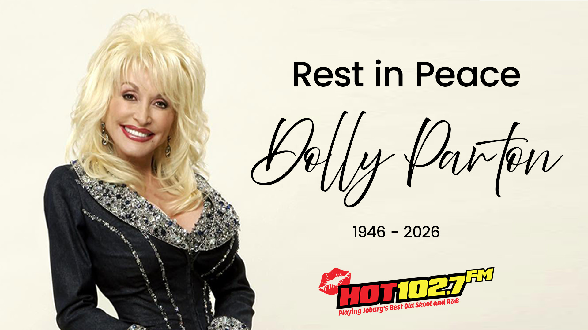 A smiling woman with blonde hair in a sparkly black outfit stands next to text that reads, Rest in Peace Dolly Parton 1946-2026, with a HOT 102.7 FM radio logo below.
