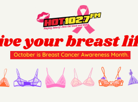 Hot 102.7 FM Breast Cancer Awareness Month promo with slogan Live your breast life, a pink ribbon, and illustrated bras in various colors and styles along the bottom.