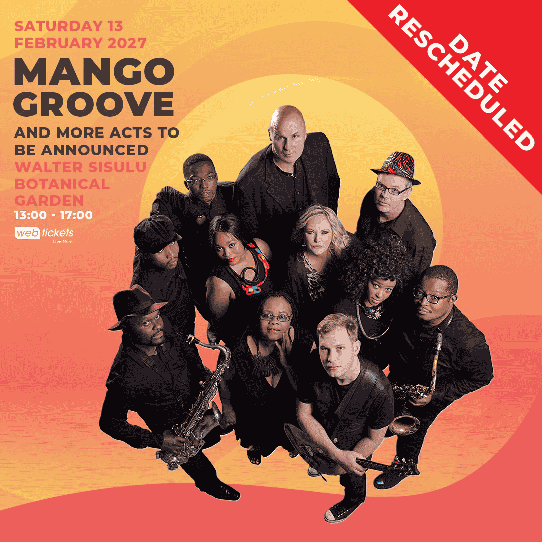 Group photo of Mango Groove band with event details, including new date: Saturday 13 February 2027 at Walter Sisulu Botanical Garden. Red banner states Date Rescheduled. Event time: 13:00&ndash;17:00.