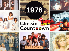 Collage of 1978 pop culture imagery featuring Billy Joel, scenes from Grease and Superman, the cast of Dallas, the band Heatwave, and the Hot 102.7 FM Classic Countdown logo.