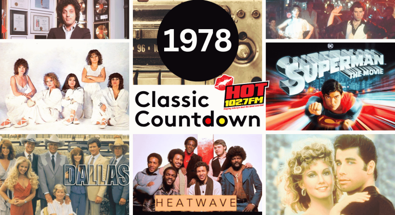 Collage of 1978 pop culture imagery featuring Billy Joel, scenes from Grease and Superman, the cast of Dallas, the band Heatwave, and the Hot 102.7 FM Classic Countdown logo.