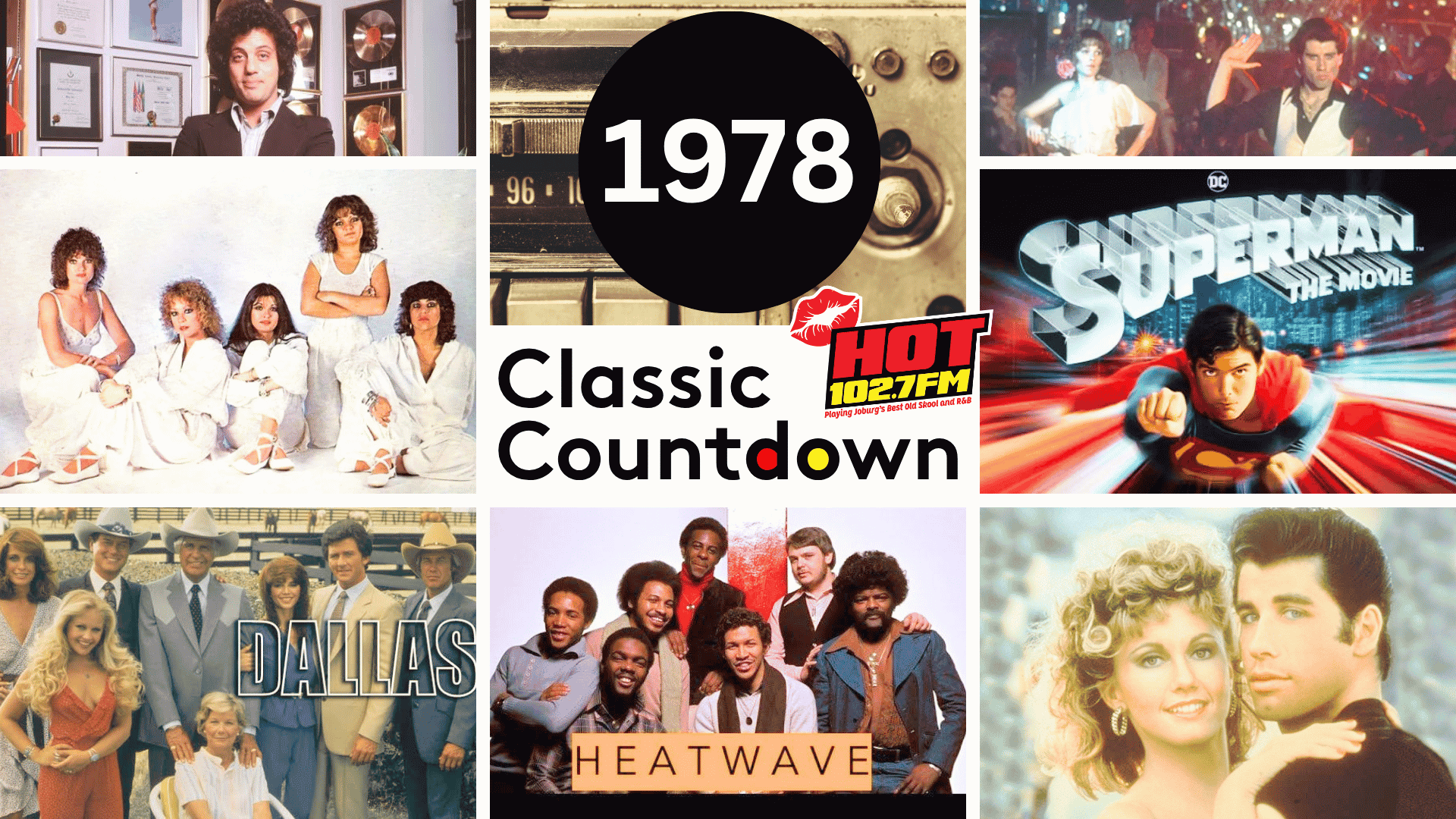 Collage of 1978 pop culture imagery featuring Billy Joel, scenes from Grease and Superman, the cast of Dallas, the band Heatwave, and the Hot 102.7 FM Classic Countdown logo.