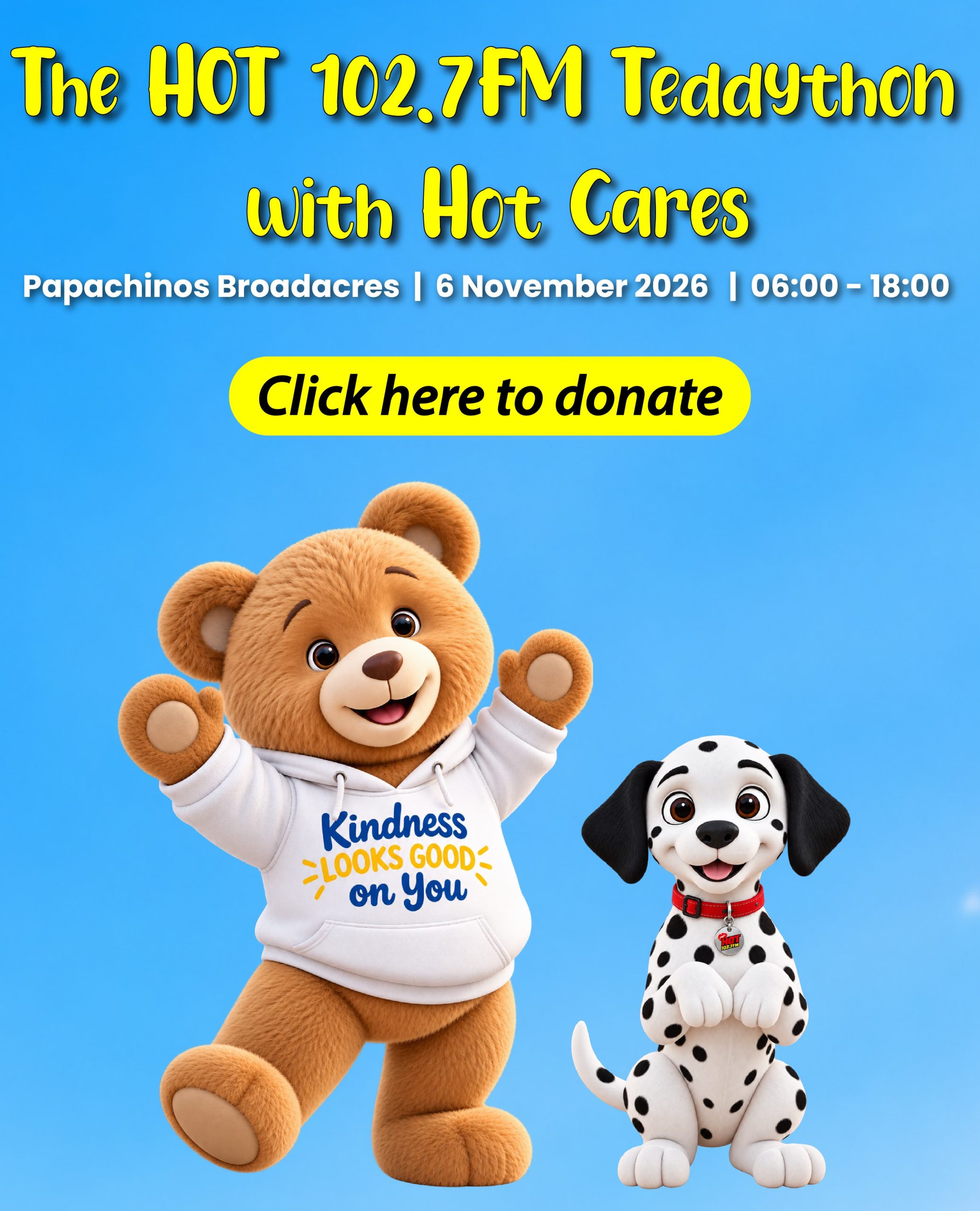 Promotional poster for The HOT 102.7FM Teddython with Hot Cares on 6 November 2026, featuring a teddy bear in a Kindness Looks Good on You hoodie next to a dalmatian puppy, with a link to donate.